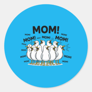 Mum Ocean Life Mothers Day Funny Seagull Mum Bird Classic Round Sticker