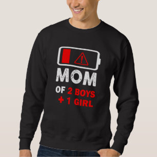 Mum Of 2 Boys And 1 Girl Son Daughter Mothers Day Sweatshirt