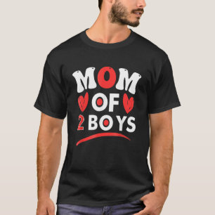 Mum Of 2 Boys From Son Mothers Day Birthday T-Shirt