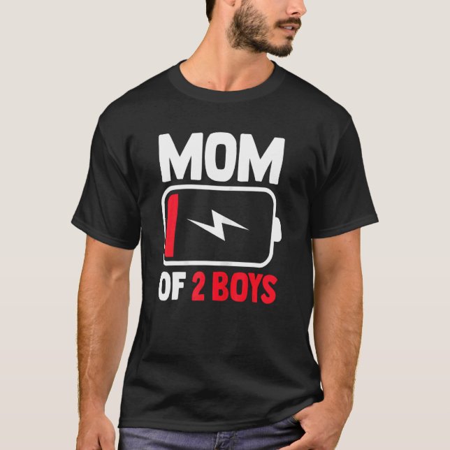 Mum Of 2 Boys Low Battery For Mother's Day 2022 T-Shirt (Front)