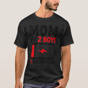 Mum of 2 Boys Low Battery from Son Mother's Day T-Shirt