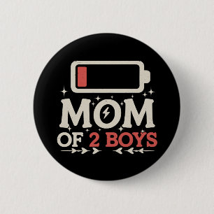 Mum Of 2 Boys Low Battery Funny Mother's Day 6 Cm Round Badge
