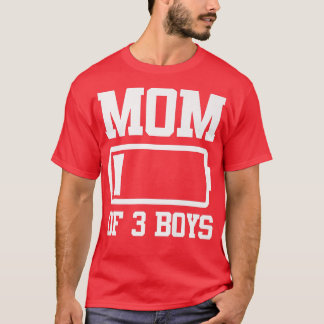 Mum of 3 Boys  Funny Mother's Day  T-Shirt