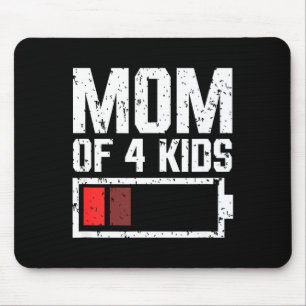 Mum of 4 kids battery low mama of 4 kids mother's mouse pad