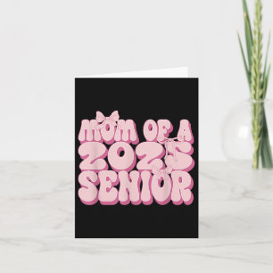 Mum Of A 2025 Senior Graduation Coquette Bow Cl Of Card