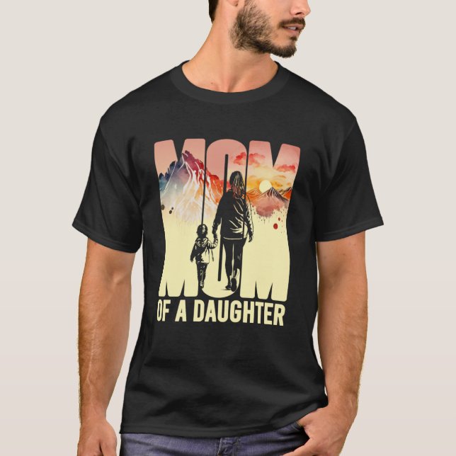 Mum Of A Daughter Mothers Day Landscape With Figur T-Shirt (Front)