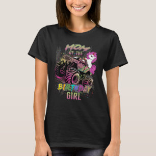 Mum Of A Monster Truck Girl Birthday Girl Unicorn T-Shirt