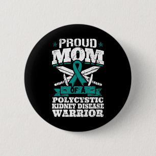 Mum Of A Polycystic Kidney Disease Warrior Awarene 6 Cm Round Badge