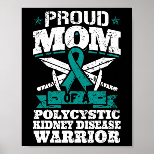 Mum Of A Polycystic Kidney Disease Warrior Awarene Poster