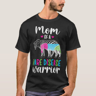 Mum Of A Rare Disease Warrior Mother Rare Disease T-Shirt