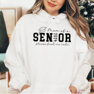 Mum of a Senior 2024 Please Feed me Cake Hoodie