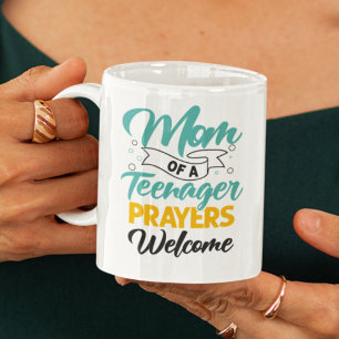 Mum of a Teenager prayers welcome funny ironic Coffee Mug