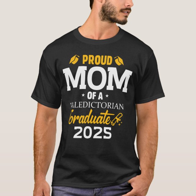Mum Of A Valedictorian Graduate 2025 Family T-Shirt (Front)