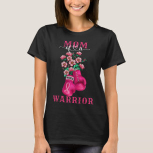 Mum Of A Warrior Breast Cancer Awareness Support S T-Shirt