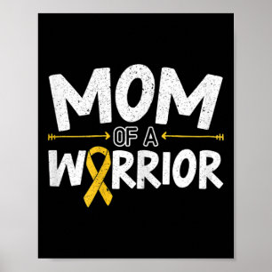 Mum Of A Warrior Childhood Cancer Awareness Month  Poster