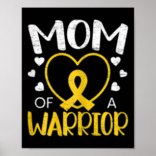Mum Of A Warrior Childhood Cancer Awareness Month Poster