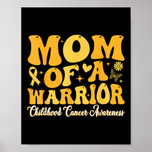 Mum Of A Warrior Childhood Cancer Awareness Women Poster