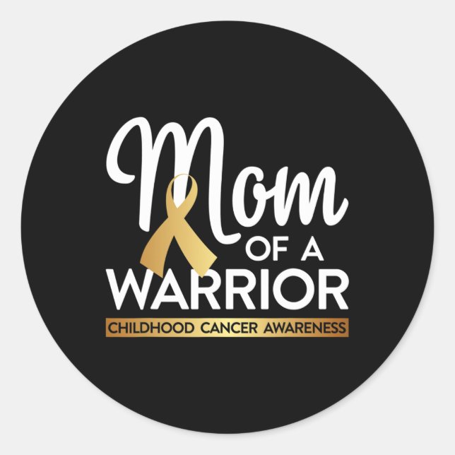 Mum Of A Warrior Childhood Cancer  Gold Ribbon Classic Round Sticker (Front)