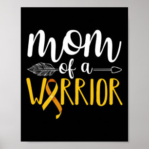 Mum Of A Warrior Childhood Cancer Leukaemia Awaren Poster