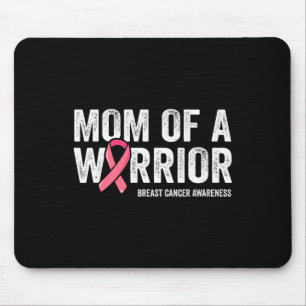 Mum Of A Warrior Fight Breast Cancer Awareness Mouse Pad
