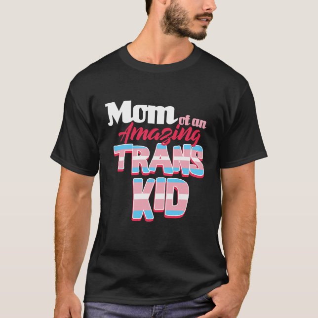Mum Of An Amazing Trans Kid T-shirt LGBTQ Pride (Front)