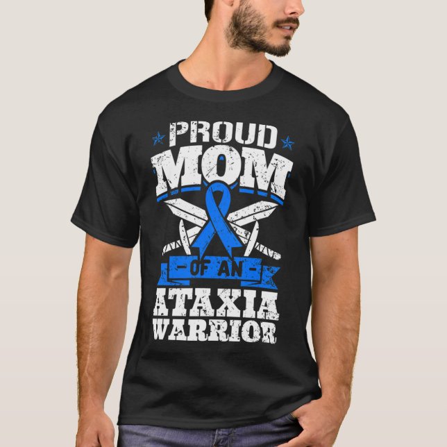 Mum Of An Ataxia Warrior Awareness Ribbon Dystaxia T-Shirt (Front)