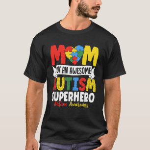 Mum of an Awesome Autism Superhero Autism Awarenes T-Shirt
