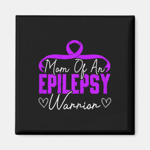 Mum Of An Epilepsy Warrior Epilepsy Support Disabi Magnet