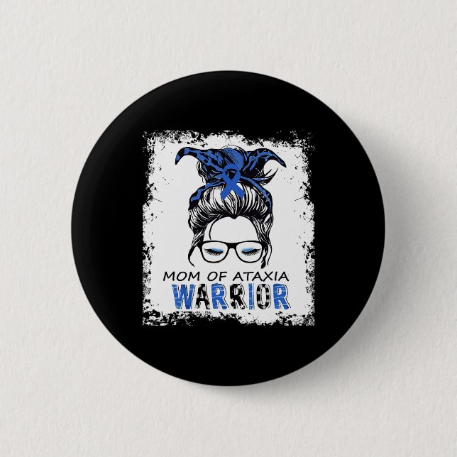 Mum Of Ataxia Warrior  6 Cm Round Badge (Front)