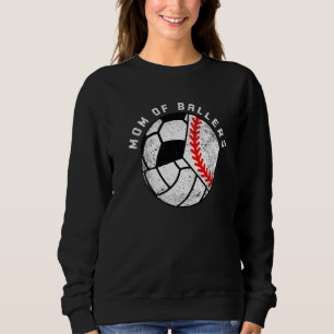 Mum Of Ballers  Baseball Volleyball Soccer Mum Sweatshirt