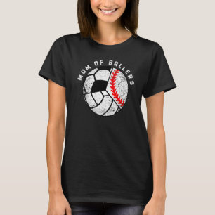 Mum Of Ballers  Baseball Volleyball Soccer Mum T-Shirt