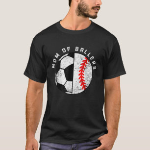 Mum Of Ballers Funny Soccer Baseball Mum T-Shirt
