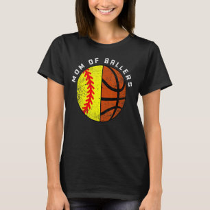 Mum Of Ballers Softball Basketball Mum T-Shirt