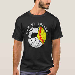 Mum Of Ballers Softball Volleyball Soccer Mum T-Shirt