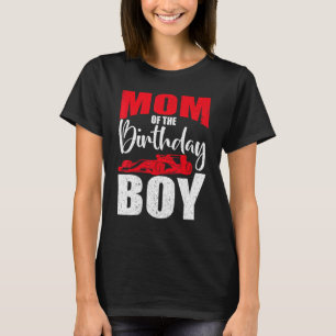 Mum Of Birthday Boy Race Car Driver Driving Racing T-Shirt