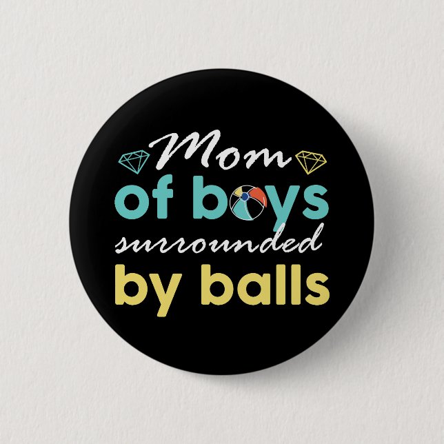 Mum of Boys Surrounded By Balls Funny Mother's Day 6 Cm Round Badge (Front)