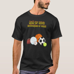 Mum Of Boys Surrounded By Balls T-Shirt