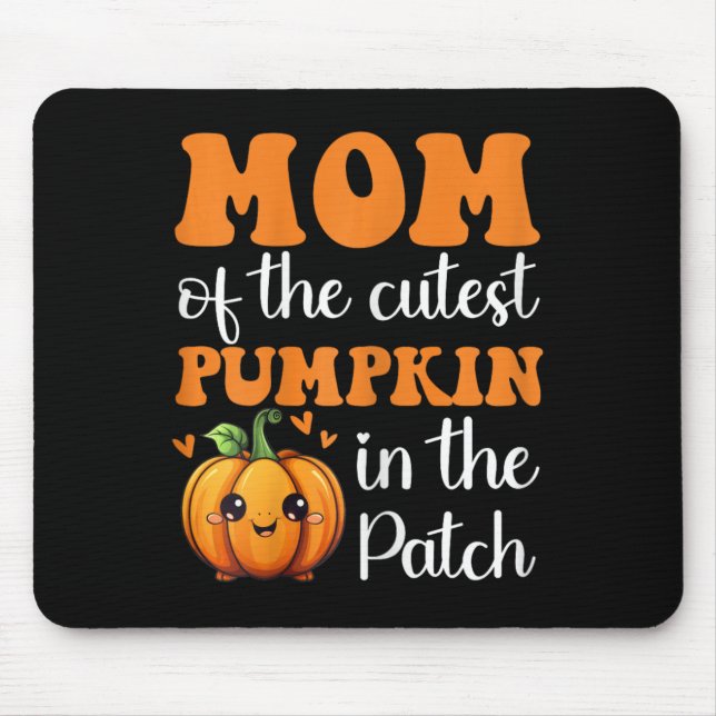 Mum Of Cutest Pumpkin In The Patch Halloween Thank Mouse Pad (Front)