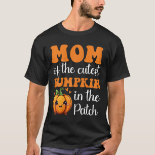 Mum Of Cutest Pumpkin In The Patch Halloween Thank T-Shirt