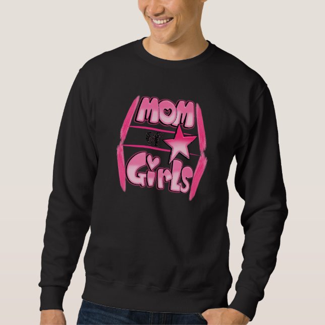 Mum Of Girls Happy Mothers Day Sweatshirt (Front)