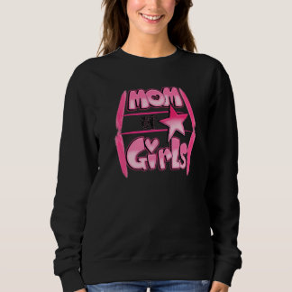 Mum Of Girls Happy Mothers Day Sweatshirt