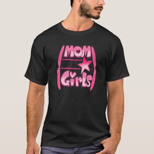Mum Of Girls Happy Mothers Day T-Shirt (Front)