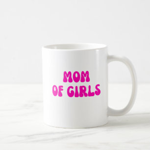 Mum of Girls – Raising Queens Coffee Mug