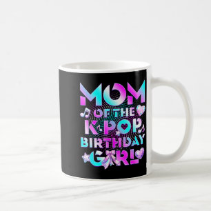 Mum of k pop birthday girl cute birthday family coffee mug