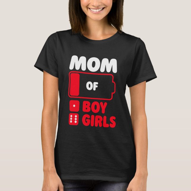 Mum of One boy and 6 girls T-Shirt (Front)