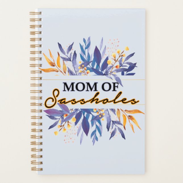 Mum of Sassholes Planner (Front)