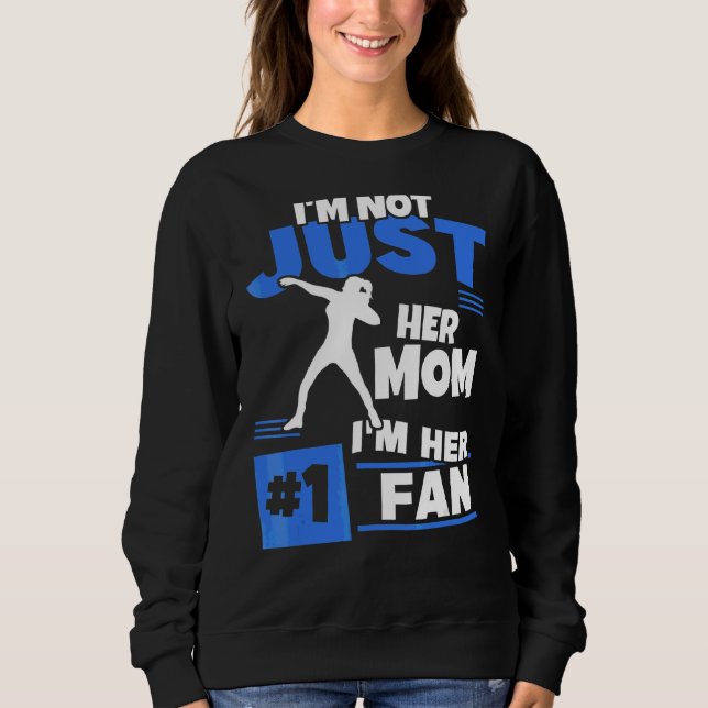 Mum Of Shot Putter Girl Fan Thrower Track And Fiel Sweatshirt (Front)