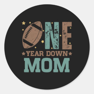 Mum Of The 1 Year Old Football 1st Year Down Birth Classic Round Sticker