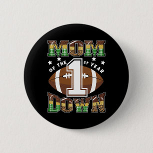 Mum Of The 1st Year Down Football First Birthday B 6 Cm Round Badge