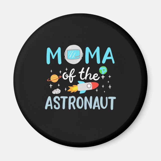 Mum Of The Astronaut Magnet (Front)